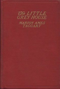 The Little Grey House, Marion Ames Taggart