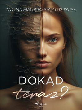 Dokąd teraz, Iwona Małgorzata Żytkowiak