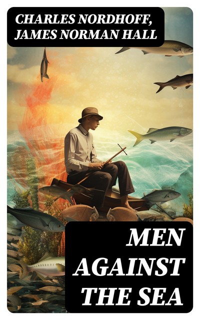 Men Against the Sea, James Norman Hall, Charles Nordhoff