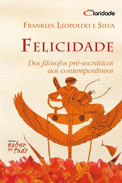 Felicidade, Franklin Leopoldo e Silva