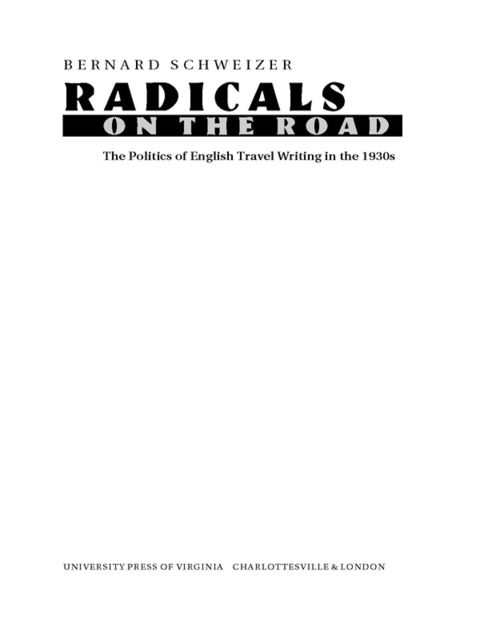 Radicals on the Road, Bernard Schweizer