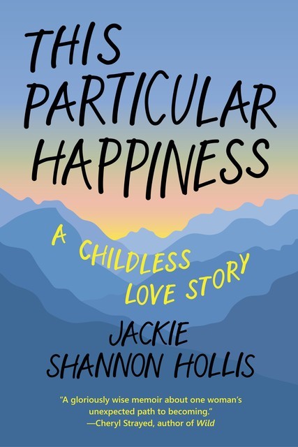 This Particular Happiness, Jackie Shannon Hollis