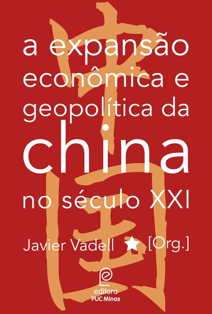 A expansão econômica e geopolítica da China no século XXI, Javier Vadell