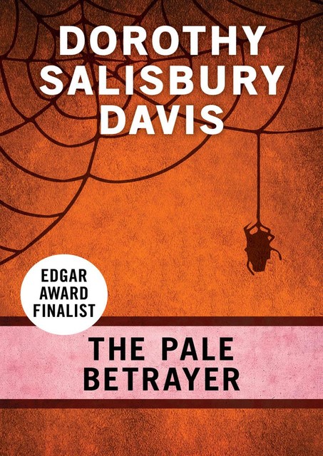 The Pale Betrayer, Dorothy Salisbury Davis