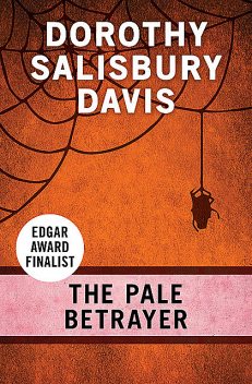 The Pale Betrayer, Dorothy Salisbury Davis