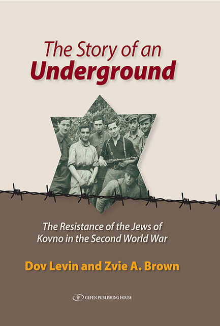 The Story of an Underground, Dov Levin, Zvie A.Brown