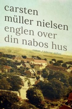 englen over din nabos hus, Carsten Müller Nielsen