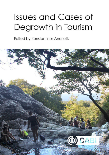 Issues and Cases of Degrowth in Tourism, Konstantinos Andriotis