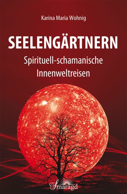 Seelengärtnern, Karina Maria Wohnig