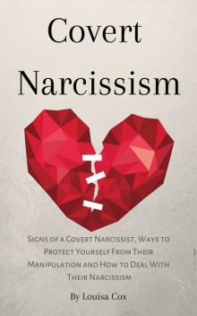 Covert Narcissism, Louisa Cox