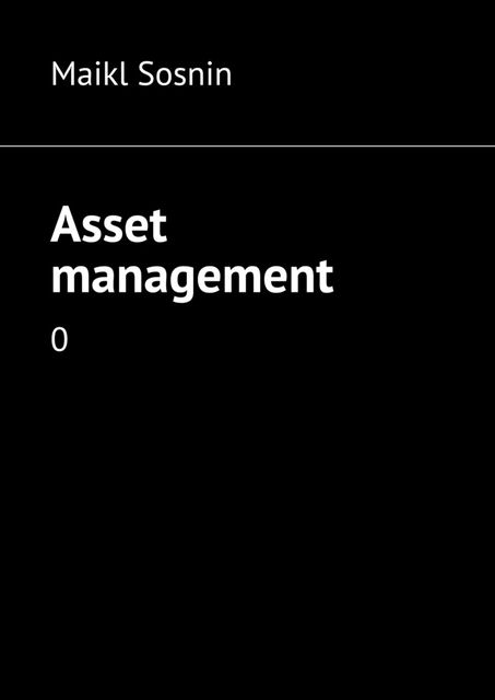 Asset management, Sosnin Maikl
