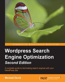 WordPress Search Engine Optimization – Second Edition, David Michael