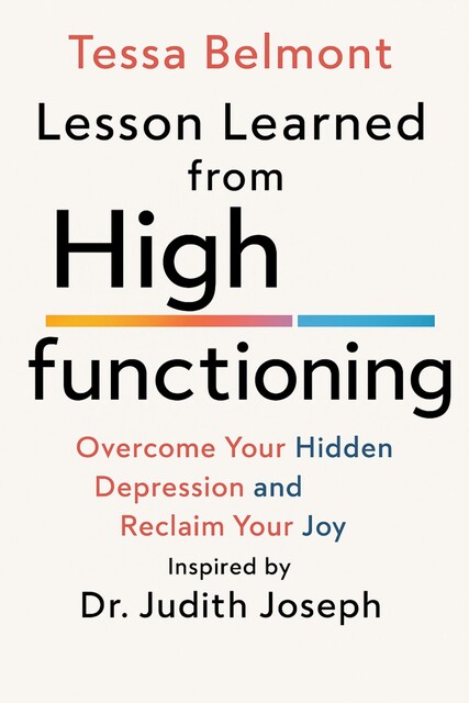 Lesson Learned from High Functioning, Tessa Belmont