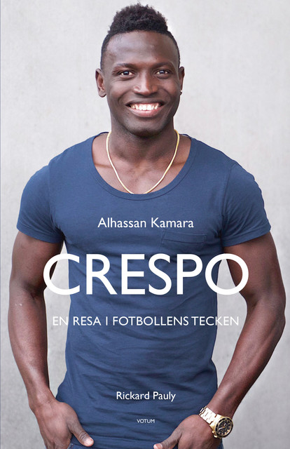 Crespo: en resa i fotbollens tecken, Alhassan “Crespo” Kamara, Rickard Pauly