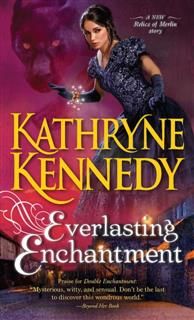 Everlasting Enchantment, Kathryne Kennedy