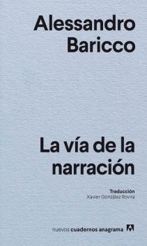 La vía de la narración, Alessandro Baricco