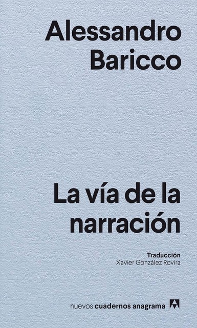 La vía de la narración, Alessandro Baricco