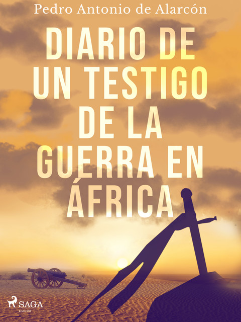 Diario de un testigo de la guerra de África, Pedro Antonio de Alarcón
