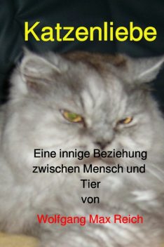 Katzenliebe, Wolfgang Max Reich