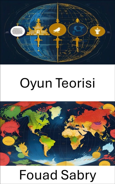 Oyun Teorisi, Fouad Sabry