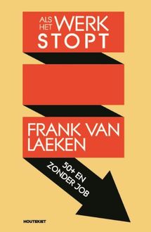 Als het werk stopt, Frank Van Laeken