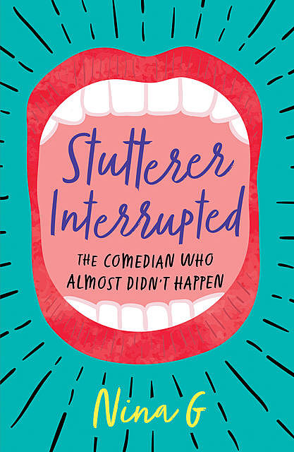 Stutterer Interrupted, Nina G.