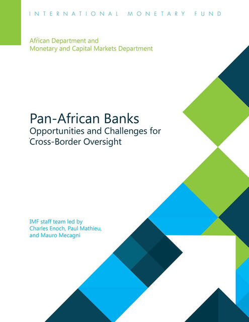 Pan-African Banking:Opportunities and Challenges for Cross-Border Oversight, Charles Enoch, Mauro Mecagni, Paul Mathieu