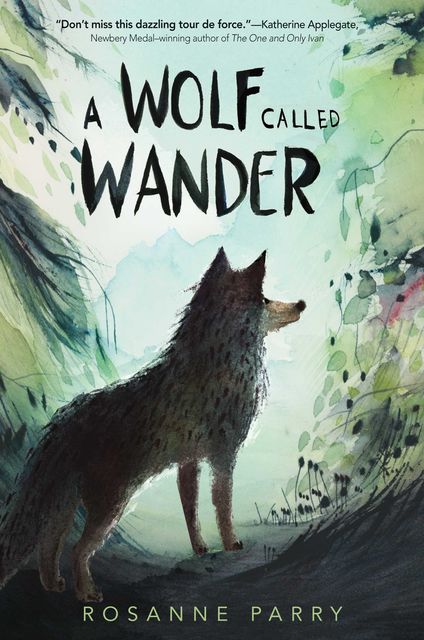 A Wolf Called Wander, Rosanne Parry