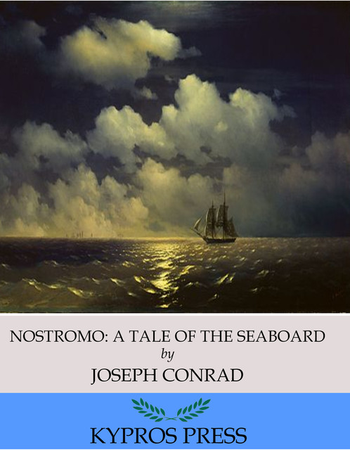 Nostromo: A Tale of the Seaboard, Joseph Conrad