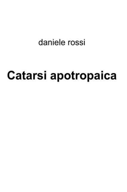 catarsi apotropaica, Daniele Rossi