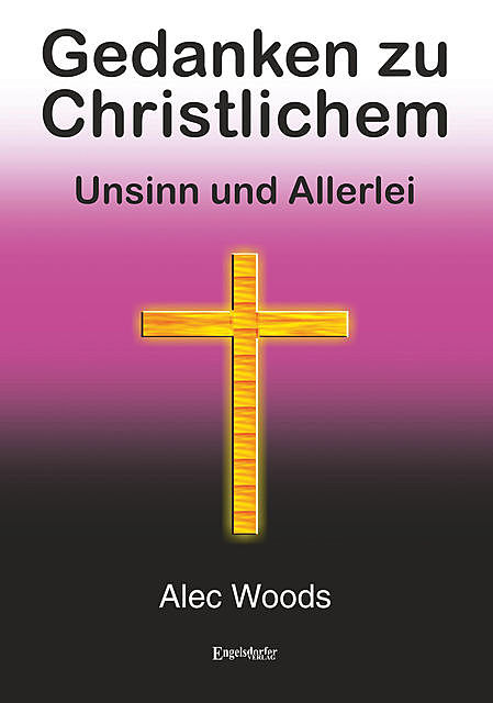 Gedanken zu Christlichem, Alec Woods
