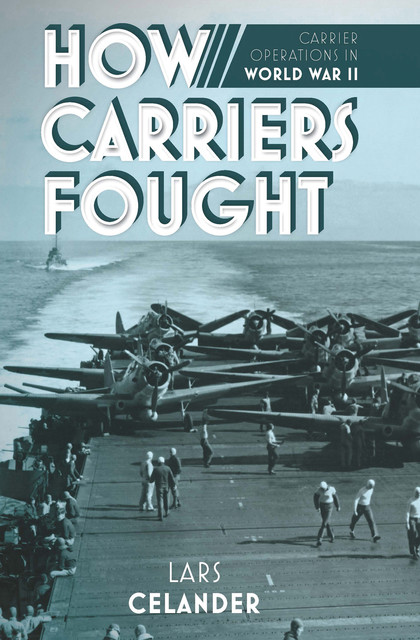 How Carriers Fought, Lars Celander