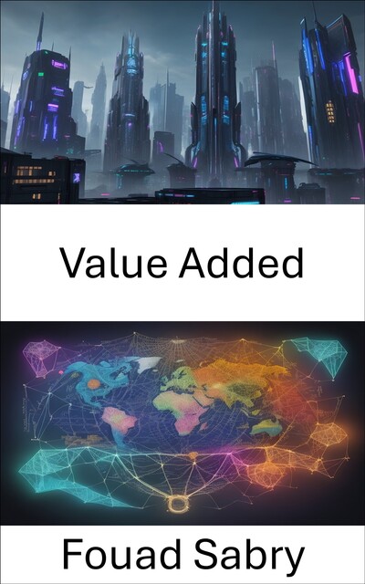 Value Added, Fouad Sabry