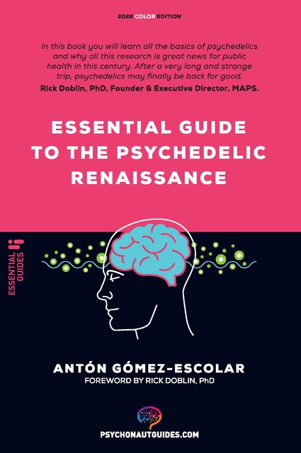 Essential guide to the Psychedelic Renaissance, Antón Gómez-Escolar