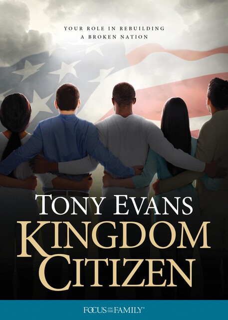 Kingdom Citizen, Tony Evans