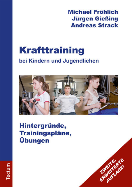 Krafttraining bei Kindern und Jugendlichen, Andreas Strack, Jürgen Gießing, Michael Fröhlich