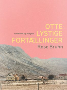 Otte lystige fortællinger, Rose Bruhn