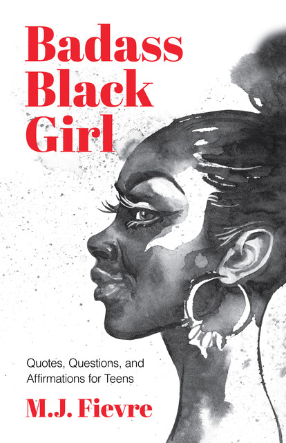 Badass Black Girl, M.J. Fievre