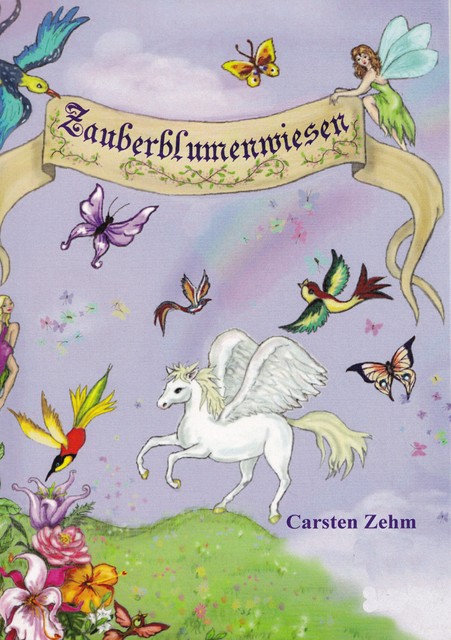 Abenteuer auf den Zauberblumenwiesen, Carsten Zehm