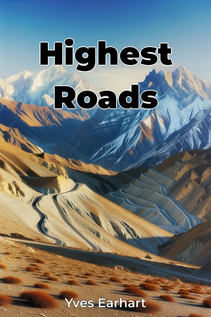 Highest Roads, Yves Earhart