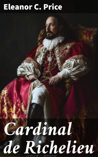 Cardinal De Richelieu, Eleanor Price