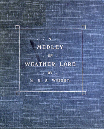 A Medley of Weather Lore, M.E.S.Wright