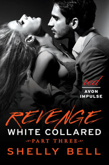 White Collared Part Three: Revenge, Shelly Bell
