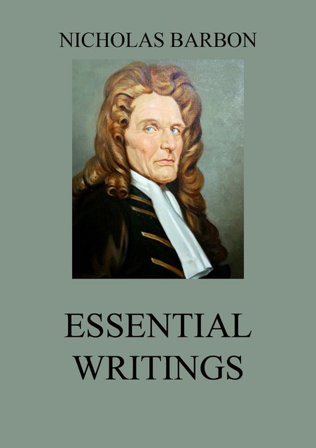 Essential Writings, Nicholas Barbon