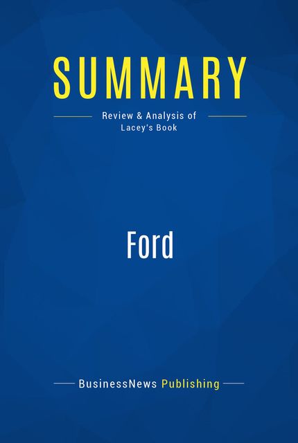 Summary: Ford - Robert Lacey, Must Read Summaries