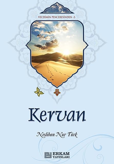 Kervan, Neslihan Nur Türk
