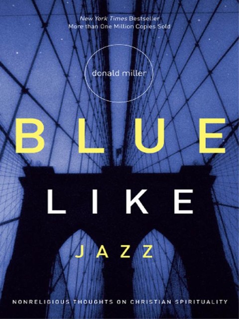 Blue Like Jazz, Don Miller, Donald Miller