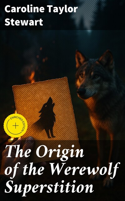 The Origin of the Werewolf Superstition, Caroline Stewart