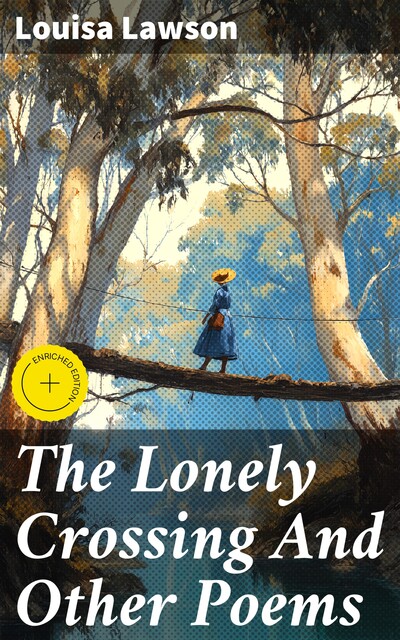 The Lonely Crossing And Other Poems, Louisa Lawson