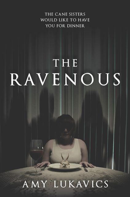 The Ravenous, Amy Lukavics